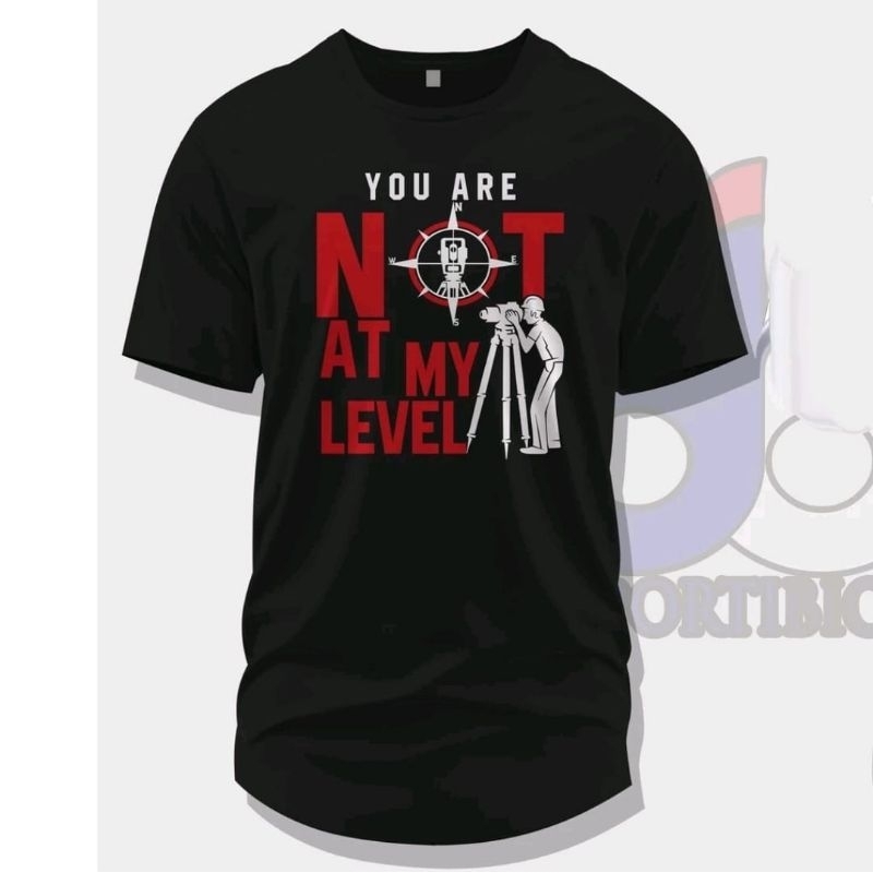 SURVEYOR YOU NOT AT MY LEVEL T-SHIRT//เสื้อยืดใหม่