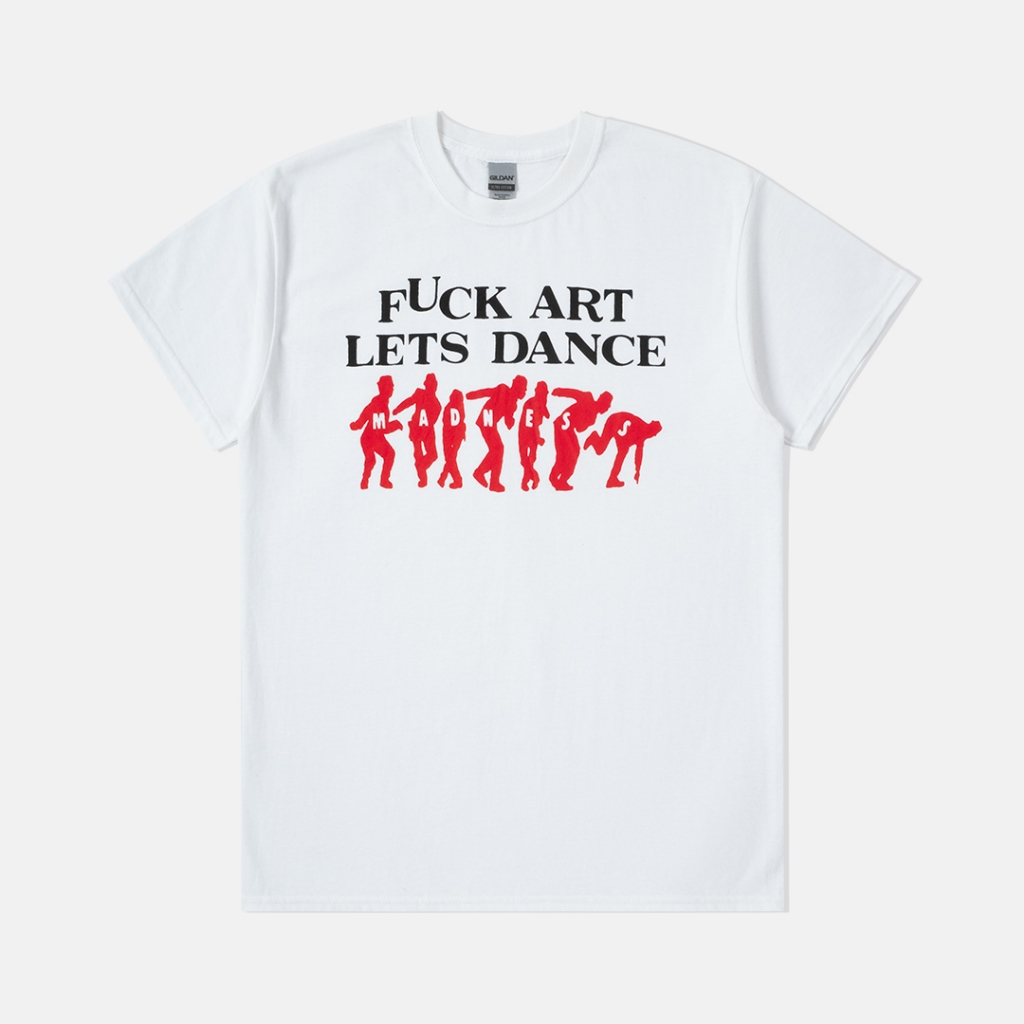 [HOT] Madness - F*ck Art Lets Dance Tshirt