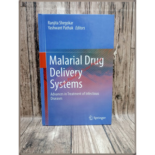 Malarial Drug Delivery Systems Advances in Treatment of Infectious Diseases Springer (2023) โดย Ranjita Shegokar, Yashwant Pathak