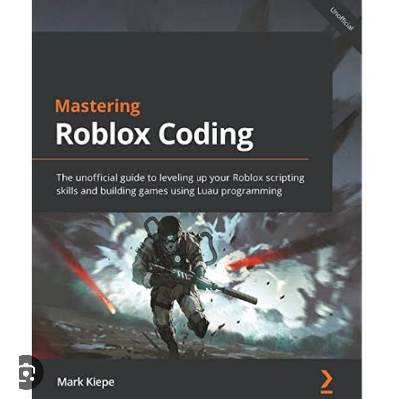 Roblox Mastering Book Coding: คู่มือการยกระดับ Roblox ของคุณ แบบไม่เป็นทางการ