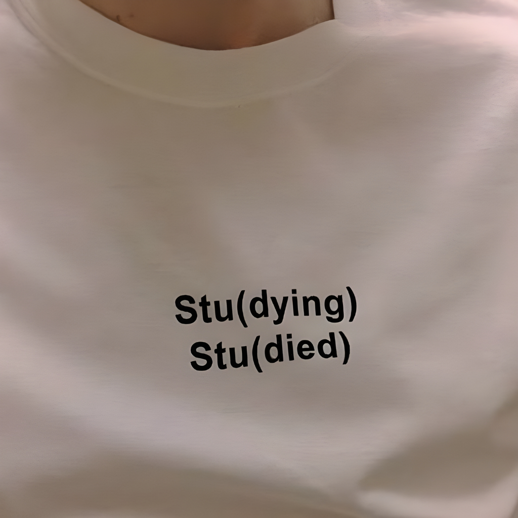 STU(DYING) TEE******