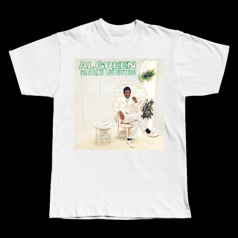 Al Green - Im Still In Love With You Tshirt
