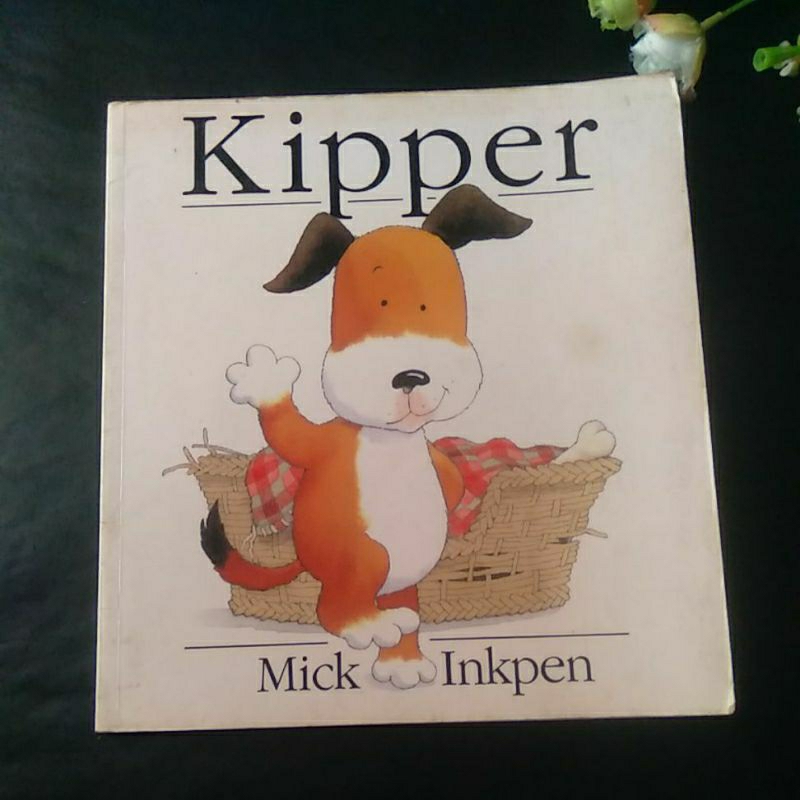 Kipper หนังสือนิทานภาษาอังกฤษ โดย mick inkpen preloved