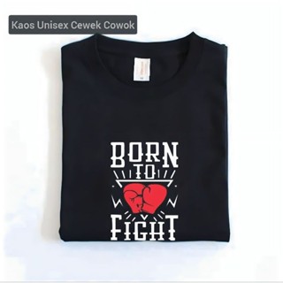 เสื้อยืดแขนสั้น ผ้าฝ้าย พิมพ์ลาย Born To Fight สําหรับผู้ชาย และผู้หญิง