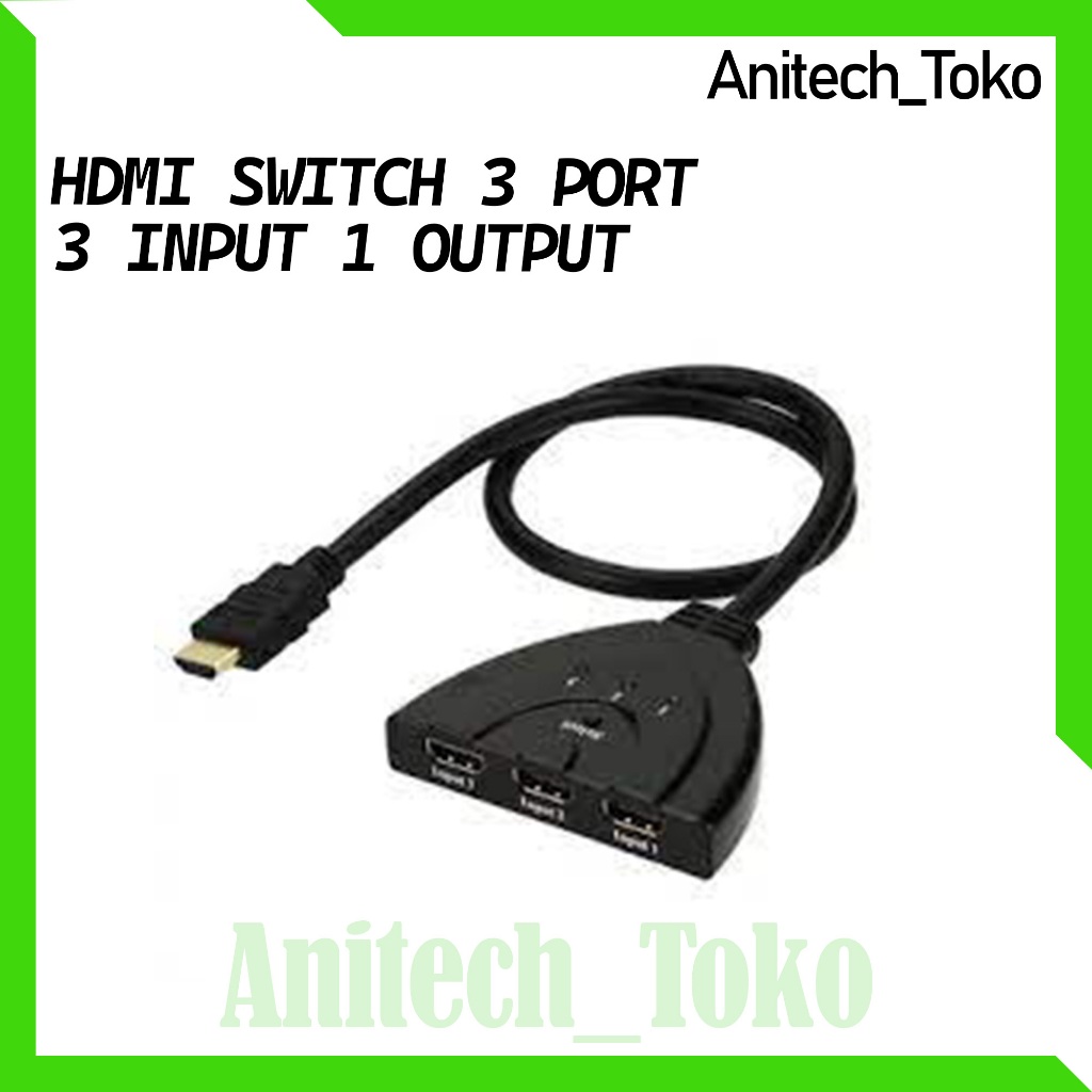 [Antech_toko] Hdmi Switch cdf3 PORT 3 in 3 out HDMI SWITCHER Kable 3 Input 1 Output/HDMI SWITCHER CA