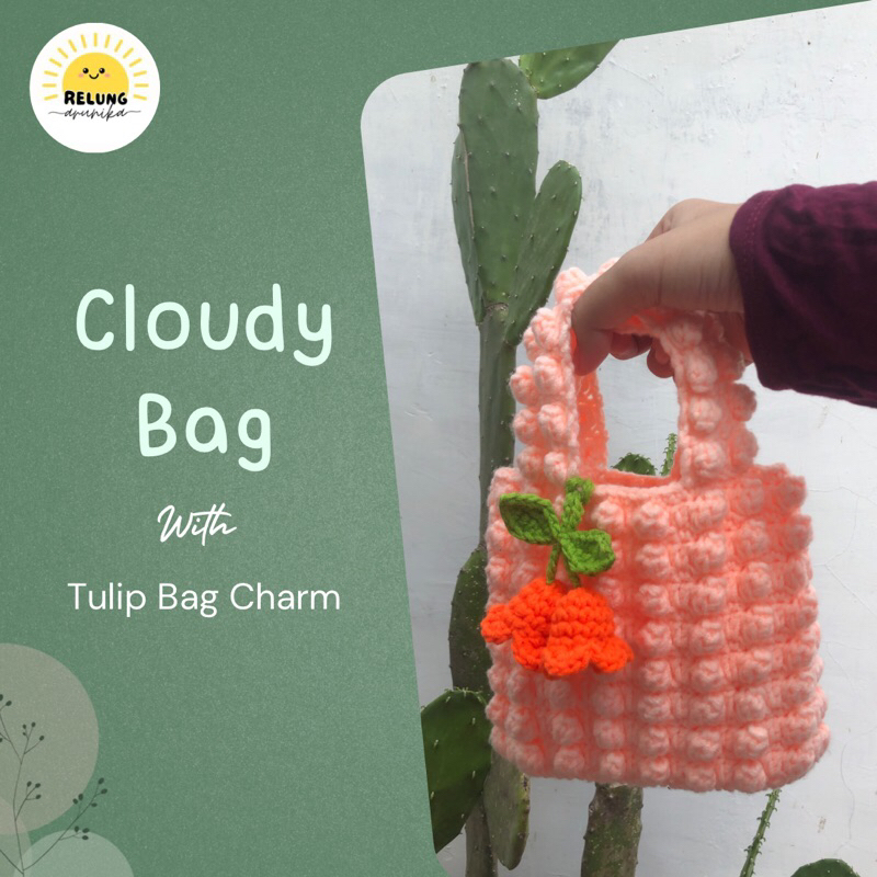 CLOUDY BAG WITH TULIP BAG CHARM (PUFFY BAG CROCHET)