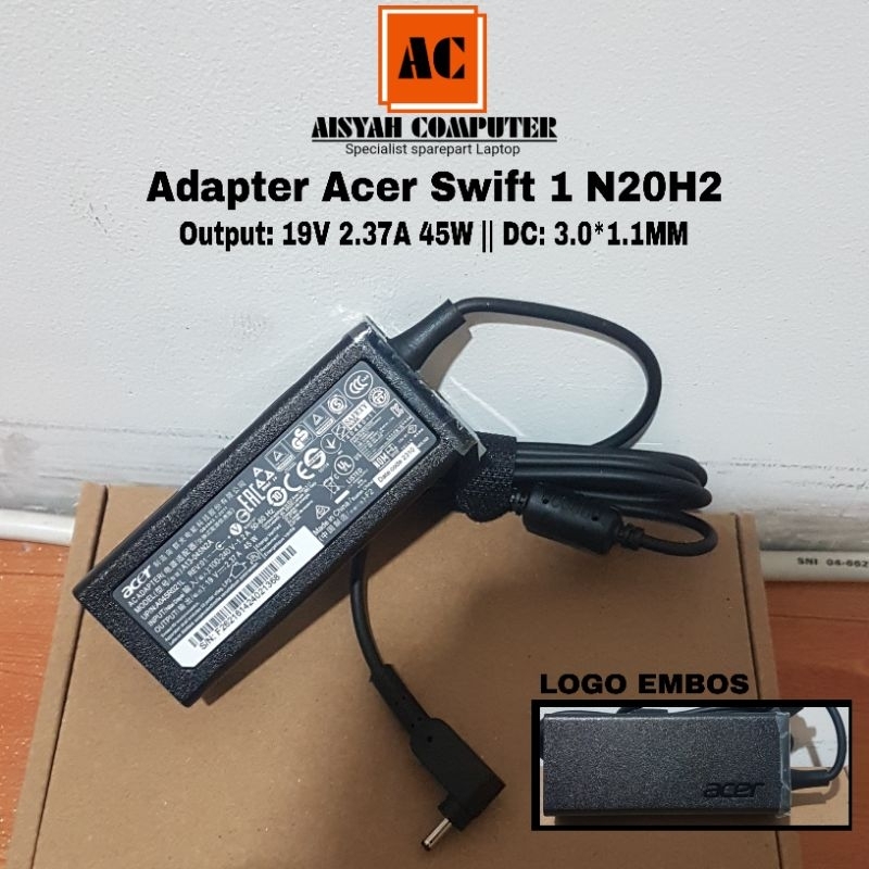 Acer swift 1 อะแดปเตอร์ชาร์จแล็ปท็อป โมเดล: N20H2-19V 2.37A 45W ปลั๊กหลุมเล็ก