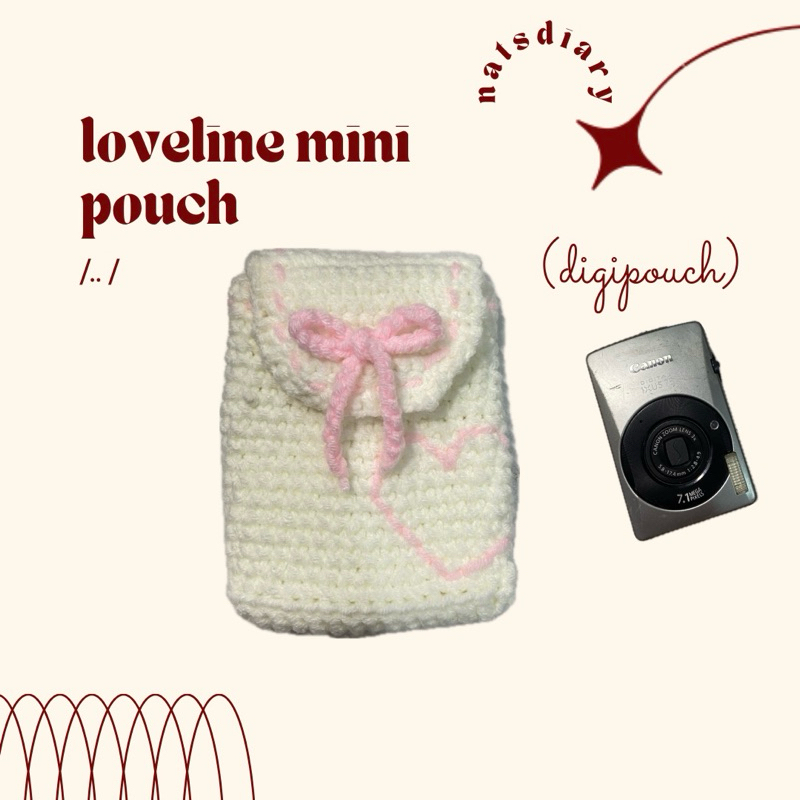 (PO) Loveline CROCHET MINI POUCH || เคสกล้องดิจิตอลถัก || ณัฐศิษย์