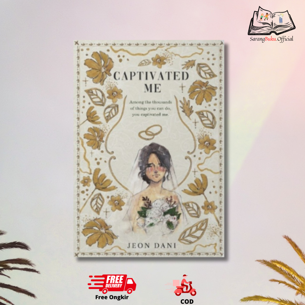 นวนิยาย Captivated Me - Jeondani - Tekad X Akad