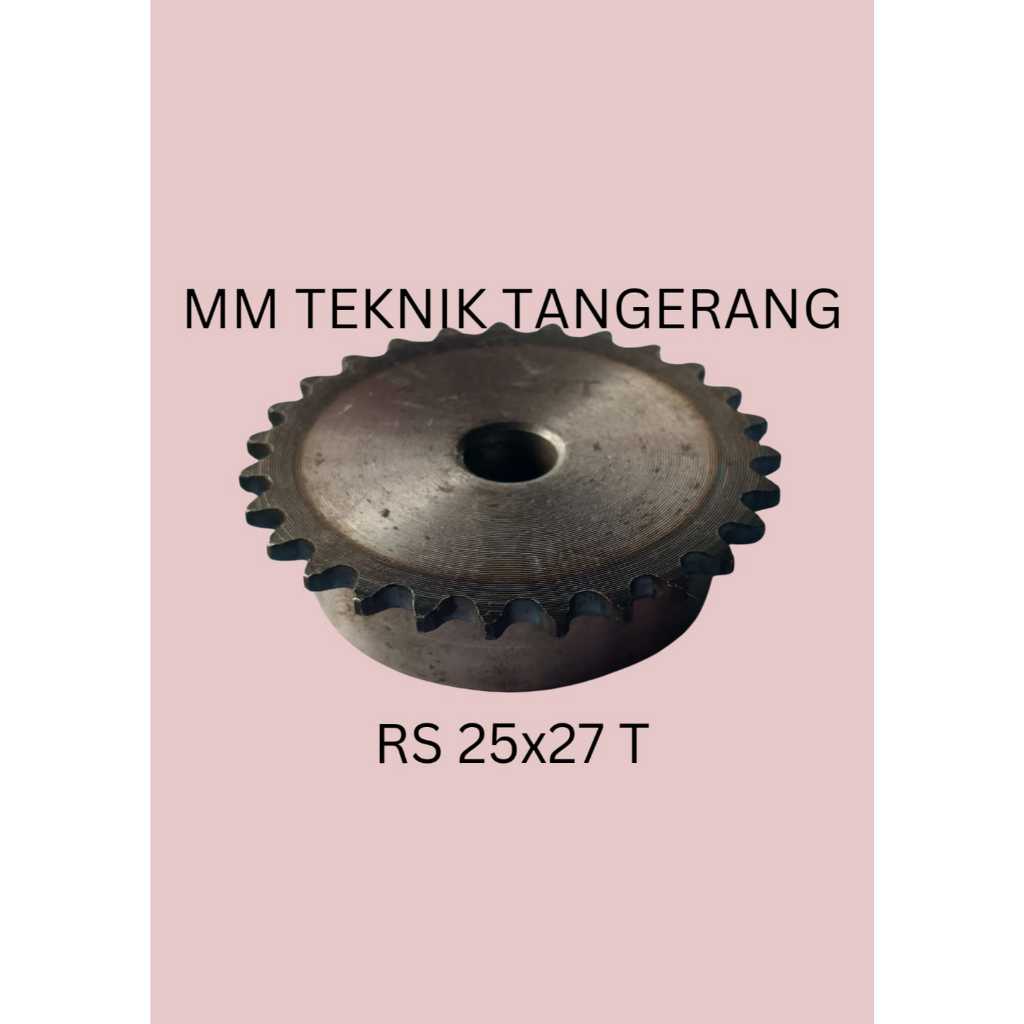 เฟือง RS 25 x 27 T เกียร์โซ่เกียร์เดี่ยว Z 27T RS25 -1 25Z27 25X27T 25-1 ประเภท B