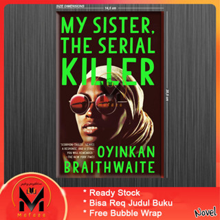 My Sister the Serial Killer โดย Oyinkan Braithwaite