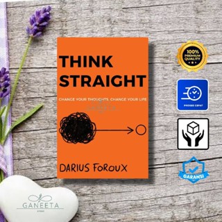 Think Straight: Chance Your Thoughts Chance Your Life โดย Darius Foroux - เวอร์ชั่นภาษาอังกฤษ