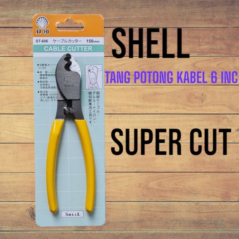 SHELL CABLE CUTING PLIERS 6INC GRADE A (HOUR) 7025B