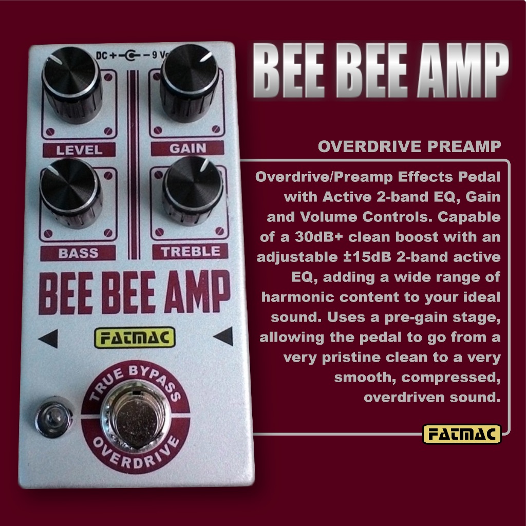 Fatmac Bee Bee Amp (โอเวอร์ไดรฟ์) อ้างอิงจากเอฟเฟกต์กีตาร์ Xotic BB Preamp