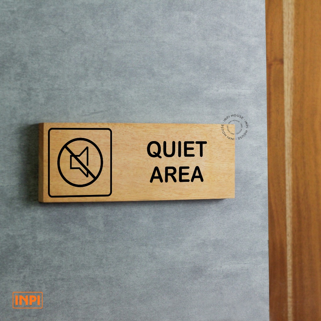 INPI HOUSE Quiet Area Signage - กระดานป้ายพื้นที่ ห้องเงียบ - ไม้