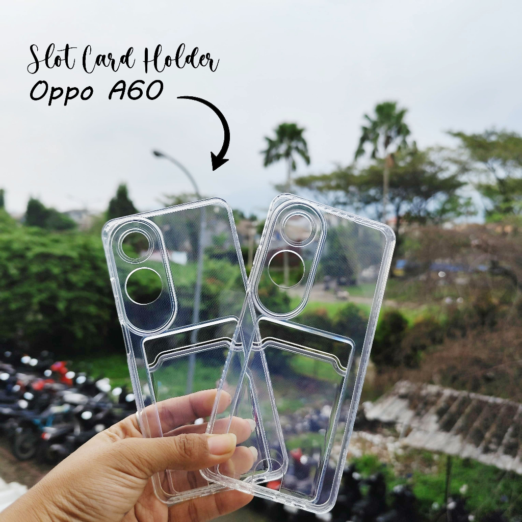 Softcase Slot Card Holder Oppo A60 A17 A18 A17K A38 A58 A78 A98 - Photocard Case - เคส Oppo A60 PC