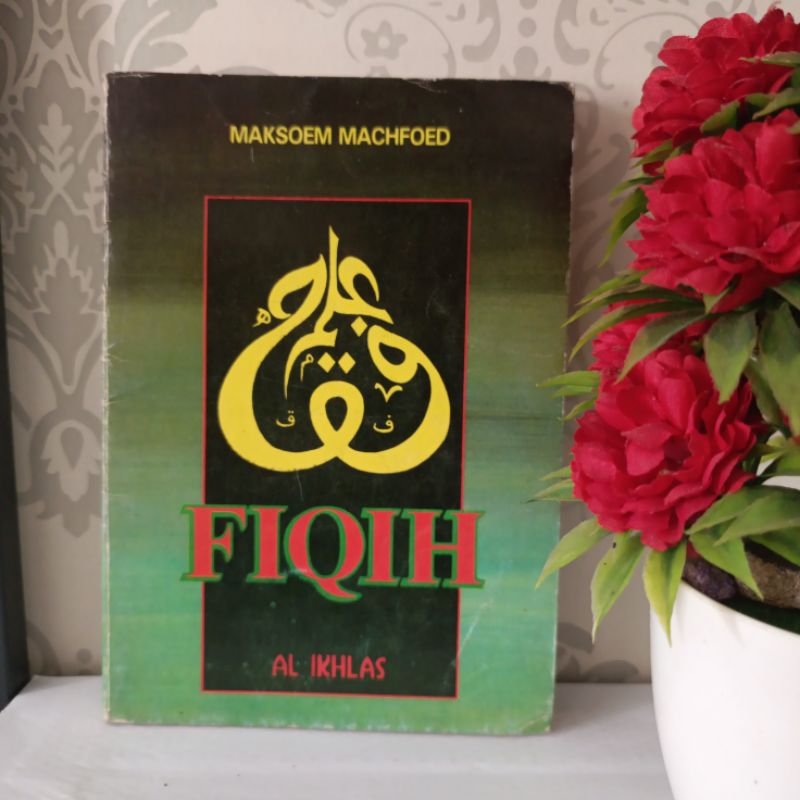 หนังสือต้นฉบับ - FIQIH AL IKHLAS โดย Masoem Masoem