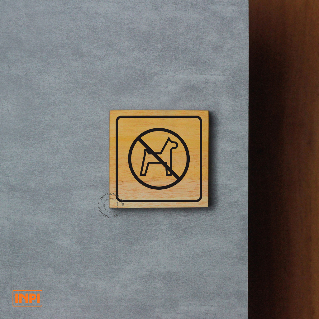 INPI HOUSE Signage No Pets Allowed - No Pets Signage - ไม้