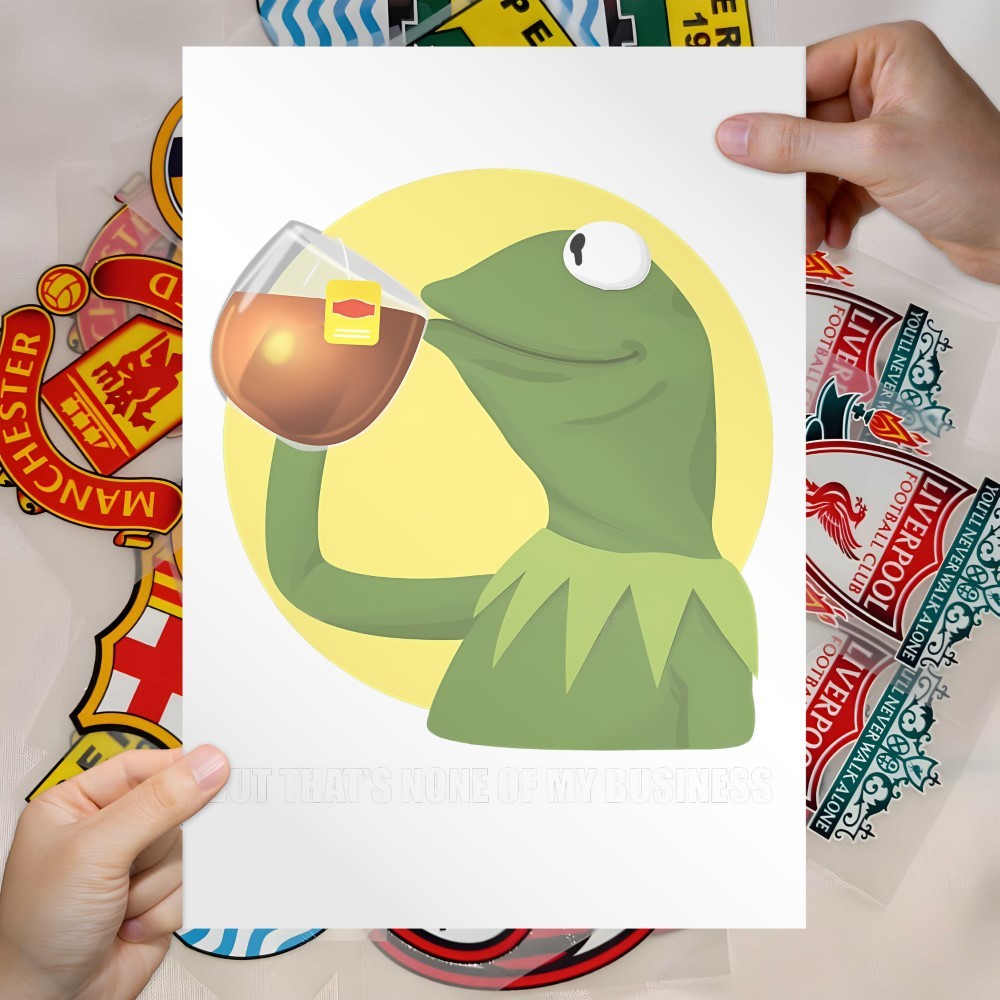 Sablon Print DTF Digital Muppet Kermit The Frog But That's None of My Business พร้อมรีดด้วยตัวเอง