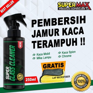 PROMO PEMBERSIH JAMUR KACA DAN BODY MOBIL PALING AMPUH / SUPER GLASS CLEANER 250ML DAN 100ML / PENGHILANG JAMUR KACA MOBIL SUPERMAX