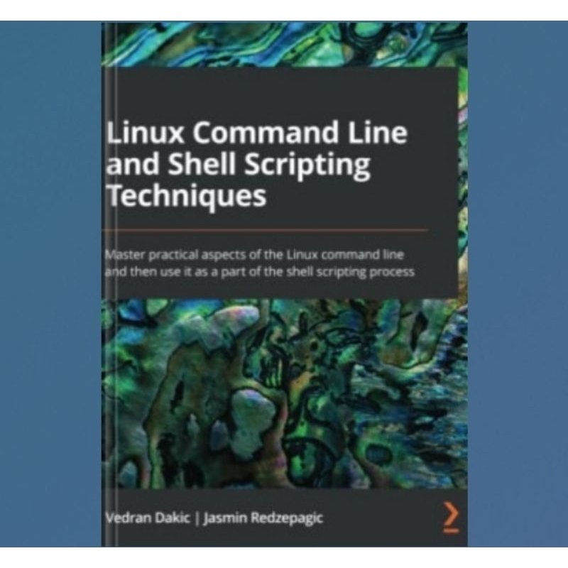 หนังสือ Linux Command Line and Shell Scripting Techniques: ด้านเชิงปฏิบัติของสายคําสั่ง Linux