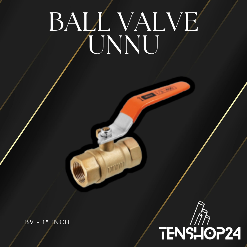 Unnu Ball Valve - BV 1 ชิ ้ น