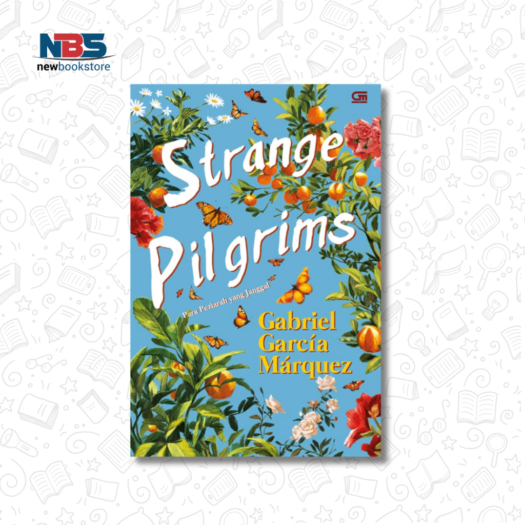 Pilgrims Strange (The Noble Passion) - Gabriel Garcia Marquez