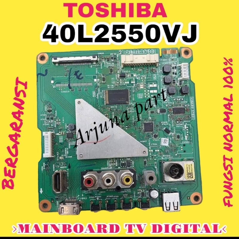 MESIN TOSHIBA TV MAINBOARD 40L2550VJ / MB TV TOSHIBA 40L2550VJ / TOSHIBA TV MODULE 40L2550VJ / MB 40