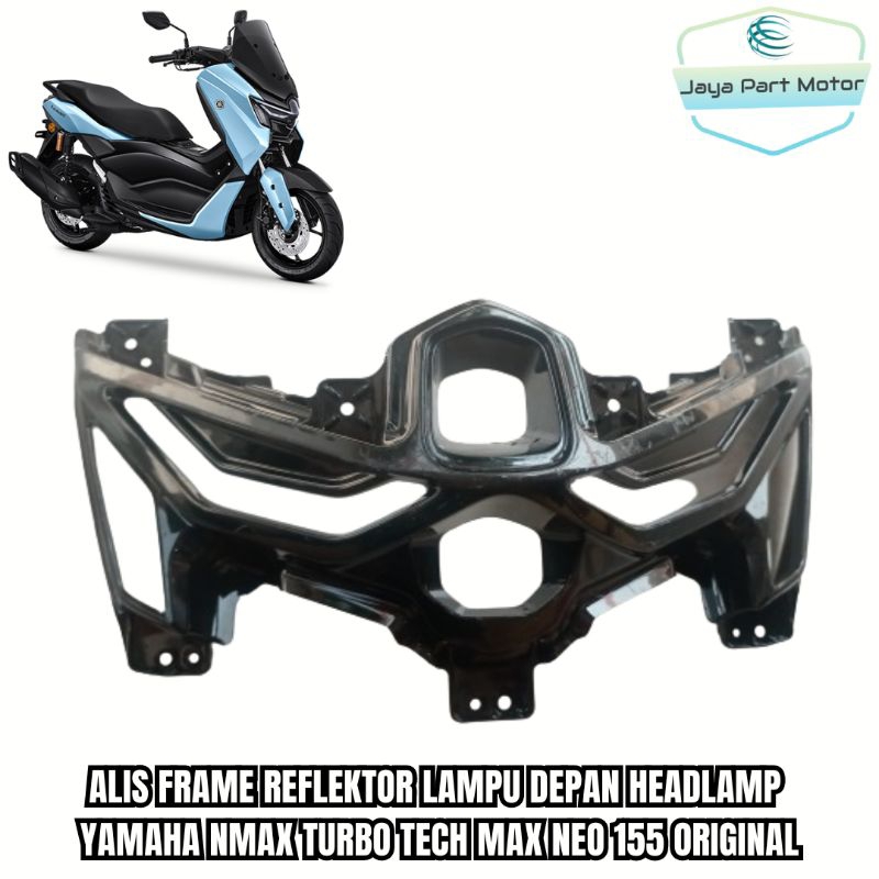 ไฟหน้าแบบสะท้อนแสงกรอบคิ้ว Yamaha Nmax Turbo Tech Max Neo 155 Original