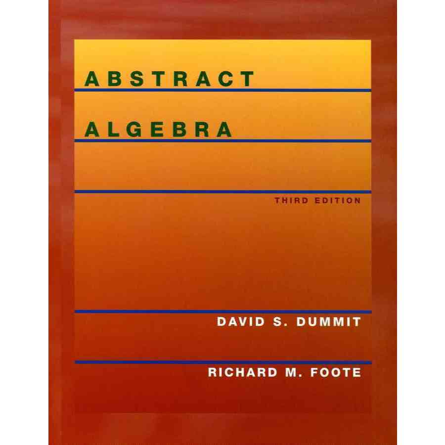 ABSTRACT ALGEBRA THIRD EDITION DAVID S. DUMMYT, RICHARD M. เท้า