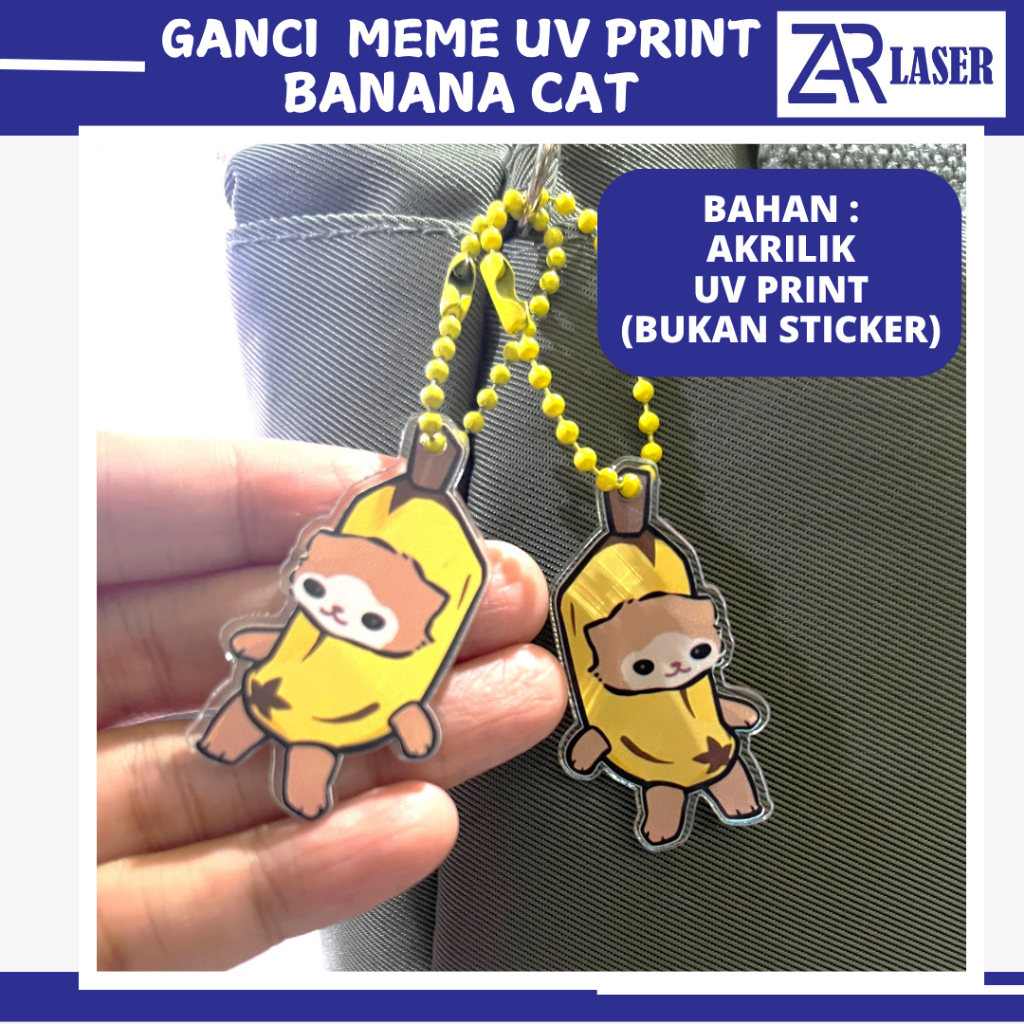 GANTUNGAN พวงกุญแจ พวงกุญแจ พวงกุญแจ meme banana cat UV Print