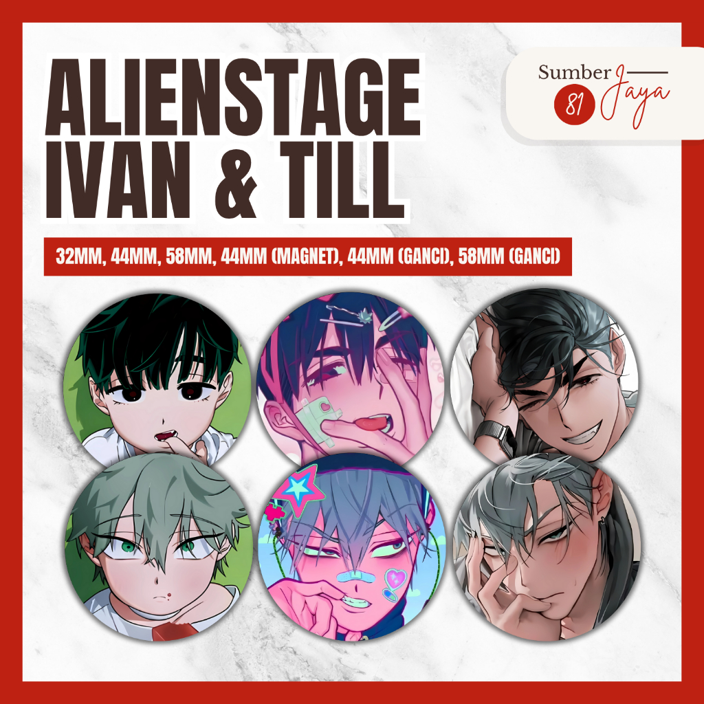 ALIEN STAGE // ALNST Ivan & Till - ปุ่มพิน แม่เหล็ก พวงกุญแจ | 25มม 32มม 44มม 58มม
