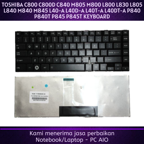 TOSHIBA Satellite C800 C800D C840 M805 M800 L800 L830 L805 L840 M840 M845 L40-A L40D-A L40T-A L40DT-