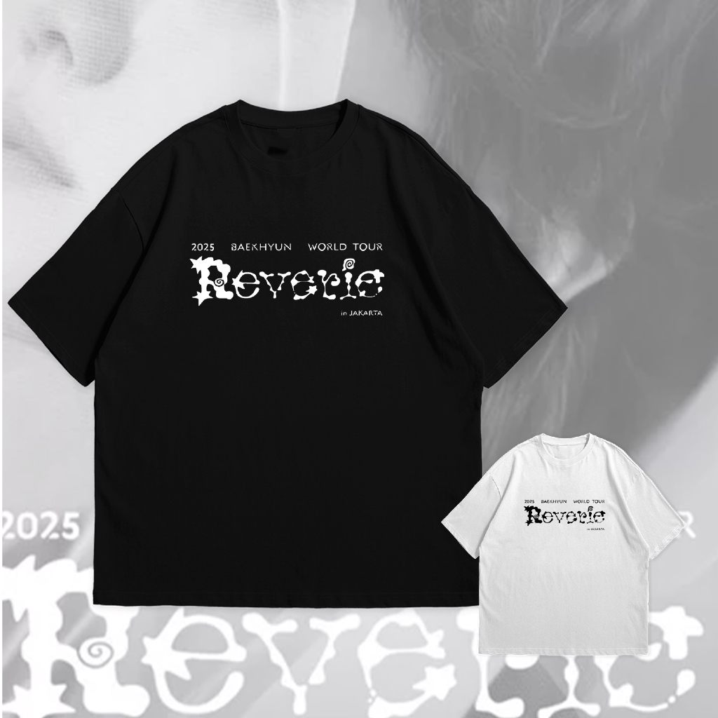 Fiego BAEKHYUN REVERIE TOUR 1 | เสื้อยืดโอเวอร์ไซส์พรีเมี่ยม | เสื้อยืดโอเวอร์ไซส์