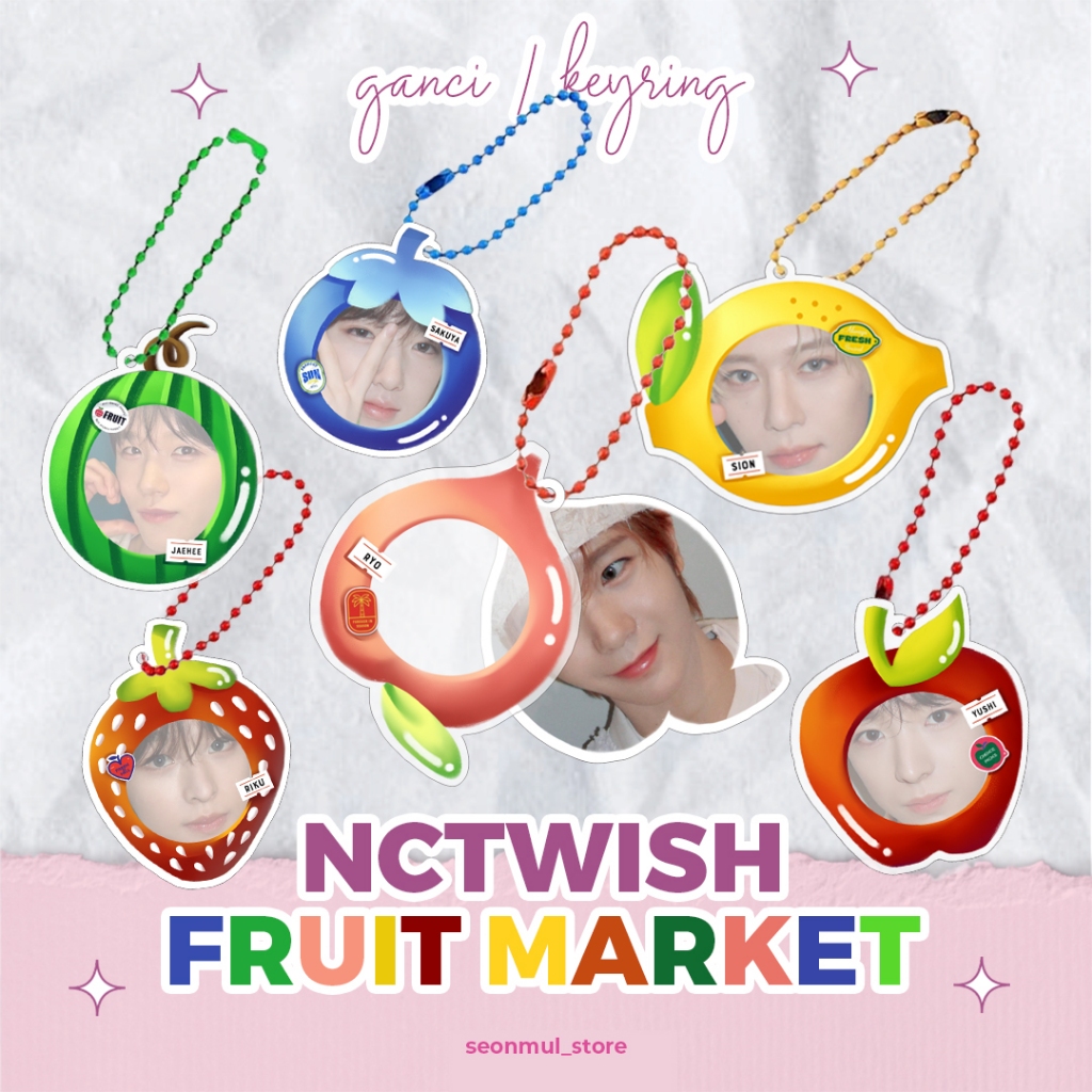 GANTUNGAN KEYCHAIN NCT WISH FRUITMARKET / NCTWISH FRUIT KEYCHAIN / NCT WISH SION SUSHI JAEHEE RYO SA