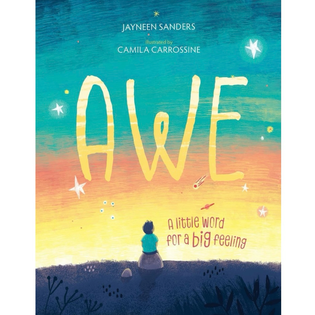 Awe: คําเล็กๆสําหรับความรู้สึกใหญ่โดย Jaynn Sanders