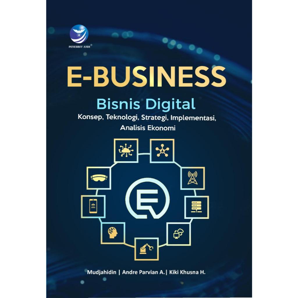 Digital BUSINESS E-BUSINESS BOOK Concept, เทคโนโลยี, กลยุทธ์, การชุบ, การวิเคราะห์เศรษฐกิจ