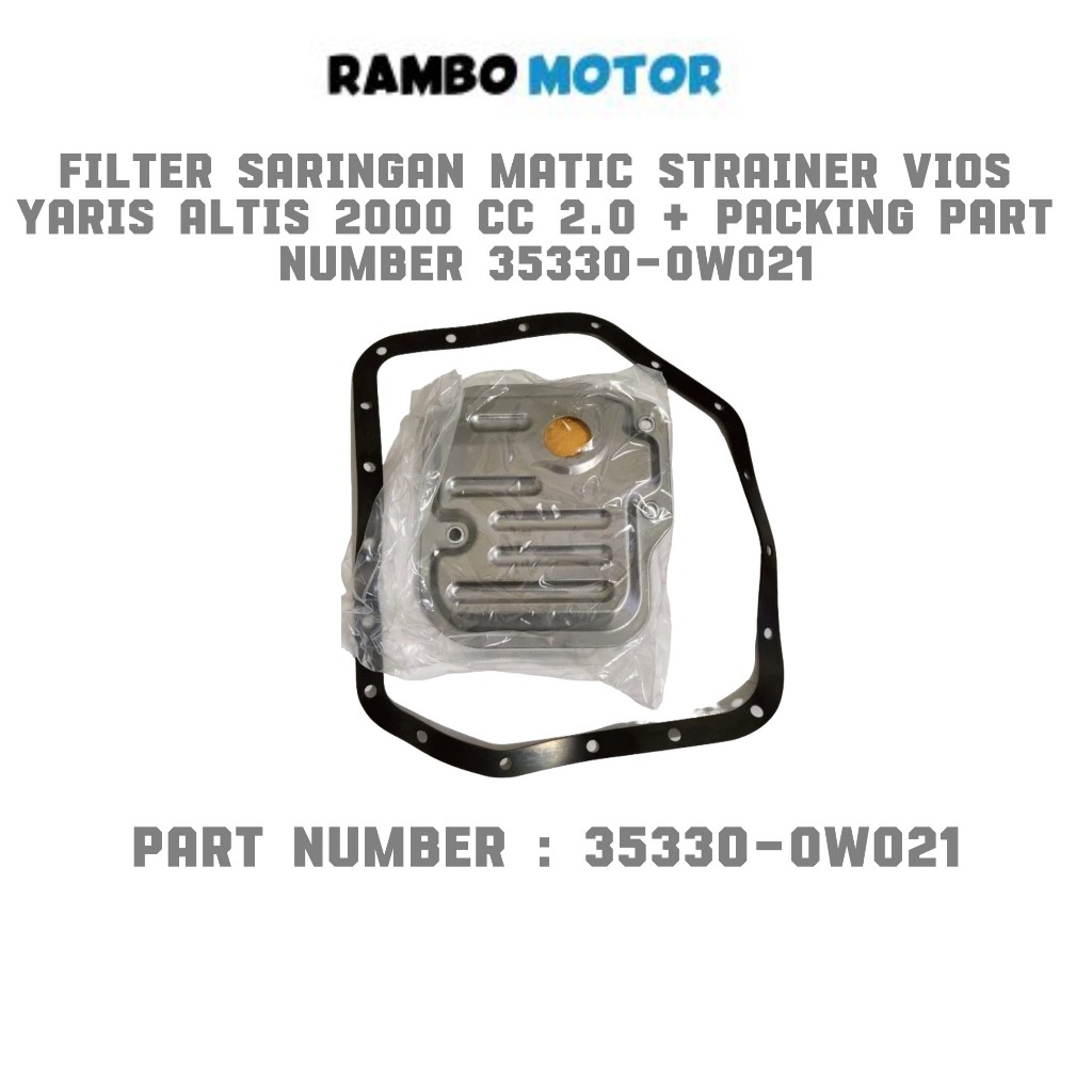 VIOS YARIS ALTIS 2000 CC 2.0 AUTOMATIC STRAINER FILTER + PACKING หมายเลขชิ้นส่วน 35330-0W021