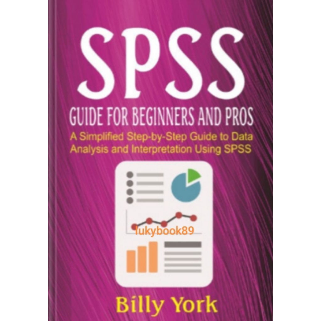 SPSS GUIDE สําหรับผู้เริ่มต้นและโปร