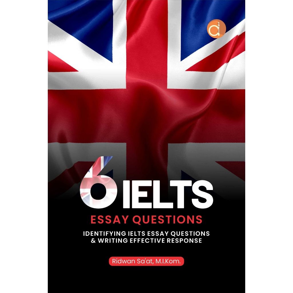 หนังสือ 6 Ielts Essay Questions Identifying Ielts Essay Questions & Writing Response ที่มีประสิทธิภา