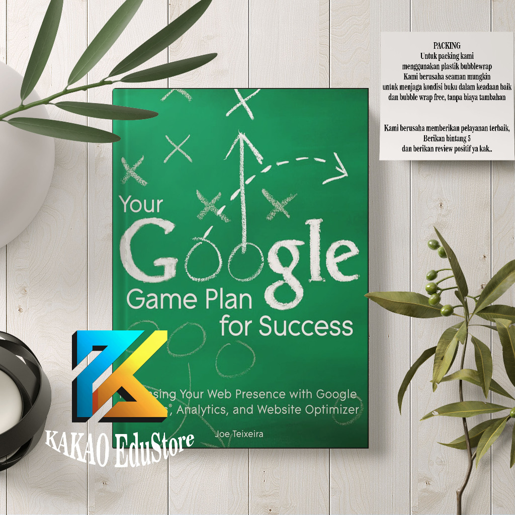 แผนเกม Google ของคุณสําหรับความสําเร็จ: เพิ่มเว็บของคุณนําเสนอด้วย Google AdWords, Analytics และเว็บ