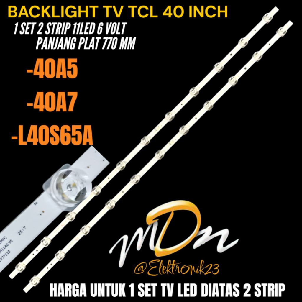 TCL 40 INCH LED TV BACKLIGHT 40A5-4A7- L40S65A TCL 11 LED TV BACKLIGHT