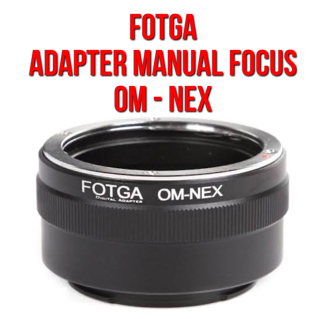 อะแดปเตอร์เลนส์ Fotga | OM - NEX | Olympus OM Zuiko Lens to Body Camera กล้อง Sony NEX E Mount | คู่