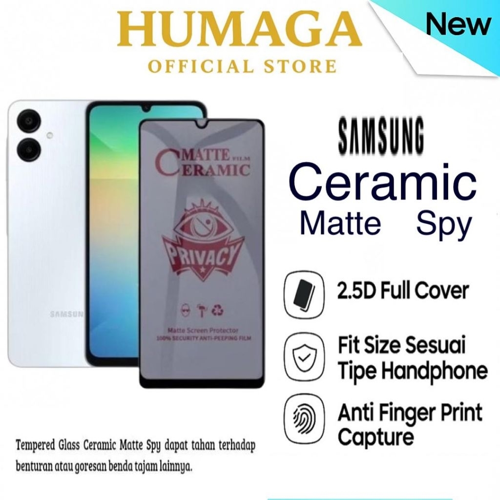CERAMIC Anti Spy Samsung A57 A07 A16 A17 A37 A27 A15 A56 A55 A35 A25 A06 A05 A14 A13 A12 A11 A54 A53