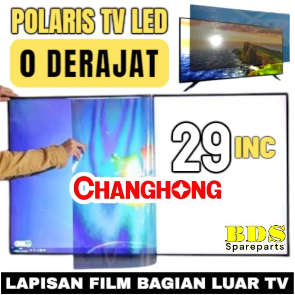 POLARIS LED TV CHANONG 29 INC 0 DEGREE OUTER LAYER LCD TV POLARISER POLARITIZER CHANONG TV