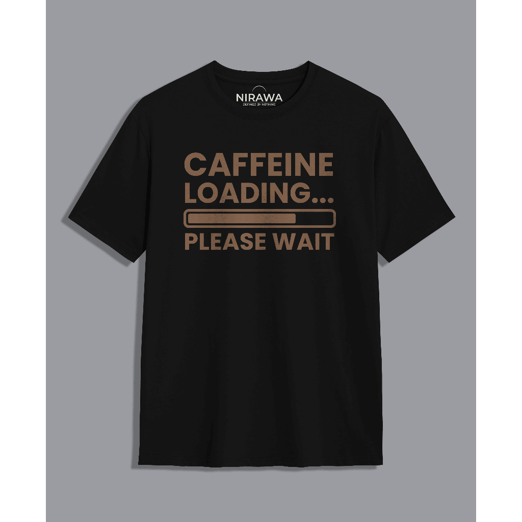 Cafeine Loading NIRAWA เสื้อยืด Cotton Combed 24s - สีดําและสีขาวสําหรับผู้ชายและผู้หญิง