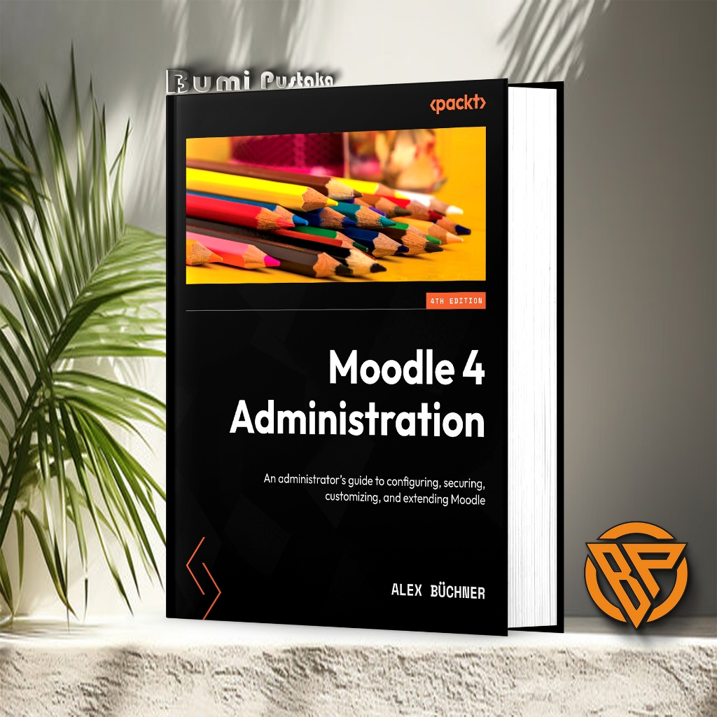 Moodle 4 การบริหาร - ฉบับสี่ โดย Alex Büchner