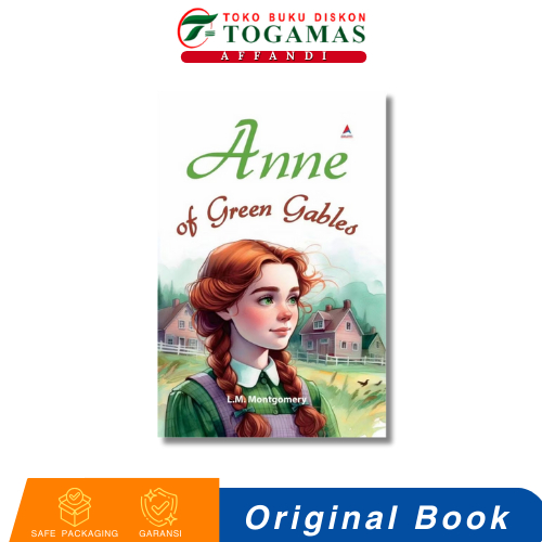 ANNE OF GREEN GABLES - LM MONTGOMERY