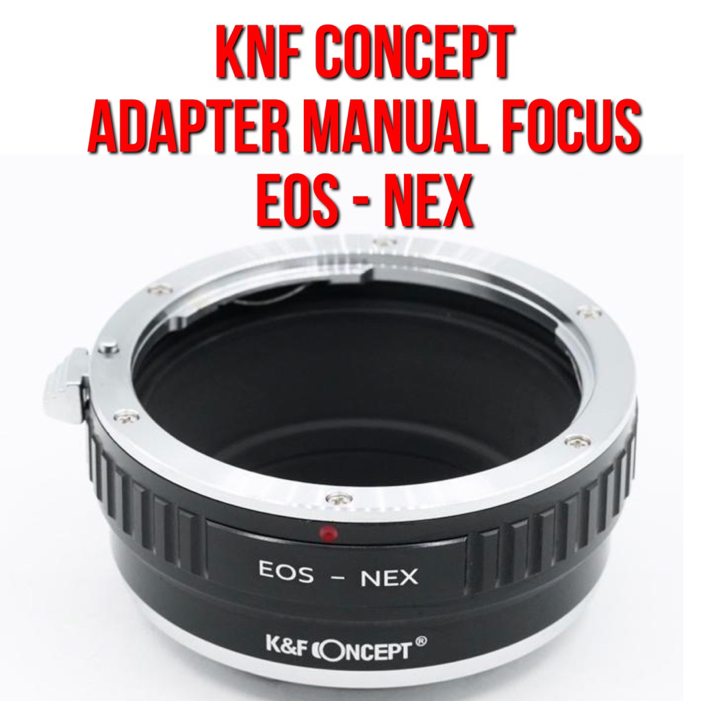 อะแดปเตอร์เลนส์แนวคิด K&F KNF Cooper | อีออส - ถัดไป | เลนส์ Canon EOS EF เป็นกล้องตัว กล้อง Sony NE