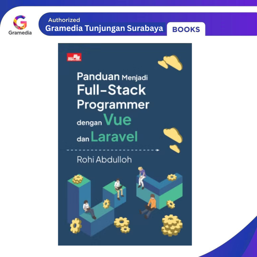 Gramedia Tunjungan: คู่มือเพื่อเอาชนะ Full: Sack Programmer พร้อม Vue และ Laravel